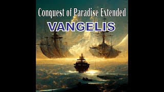 Miniatura de vídeo de "VANGELIS-Conquest of Paradise Extended"