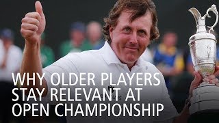 Why Older Players Stay Relevant At Open Championship