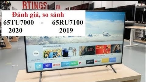 So sánh tivi samsung ru7100 và ru7200 năm 2024
