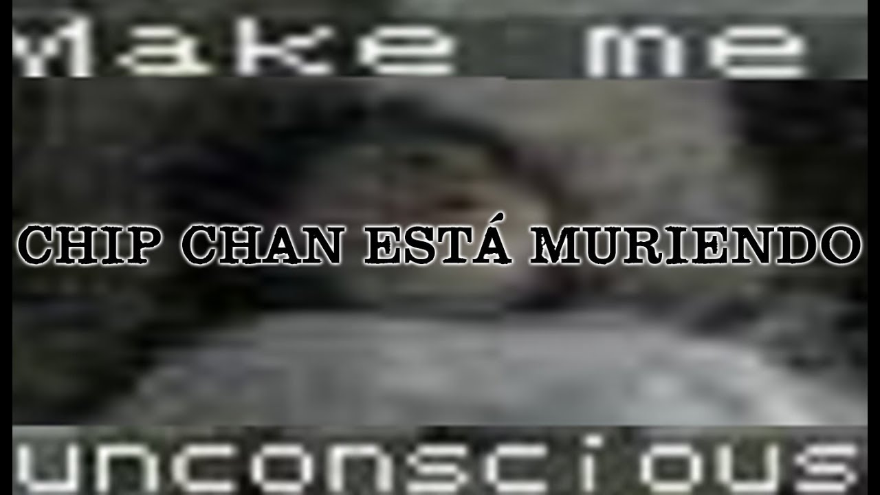 Chip Chan está muriendo ~ Angel David Revilla - YouTube