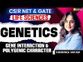 CSIR NET &amp; GATE Life Sciences 🔥| Genetics | Gene Interaction &amp; Polygenic Character | VedPrep Biology