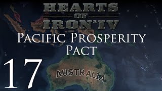 Hearts of Iron IV | Pacific Prosperity Pact | Episode 17