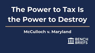 McCulloch v. Maryland Explained: Federal Power, State Limits, and the Necessary & Proper Clause