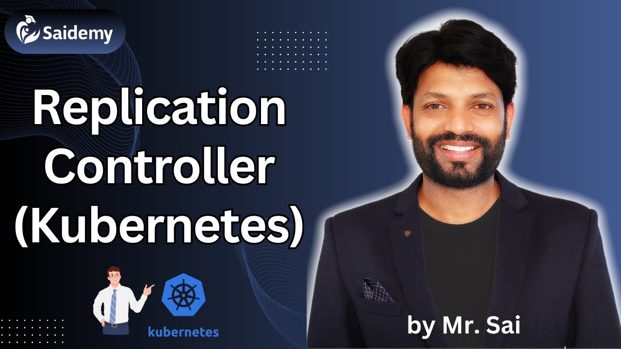 Replication Controller in Kubernetes | DevOps Tutorial | By Mr. Sai ...