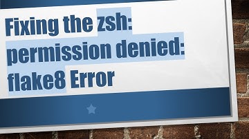 Fixing the zsh: permission denied: flake8 Error