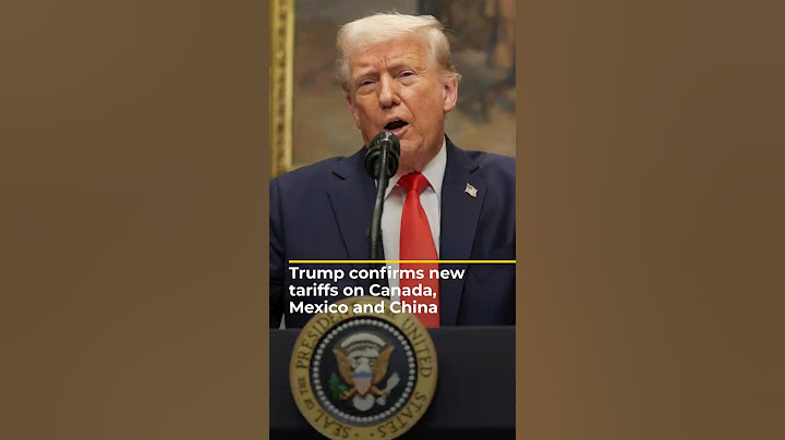 Trump confirms new tariffs on Canada, Mexico and China