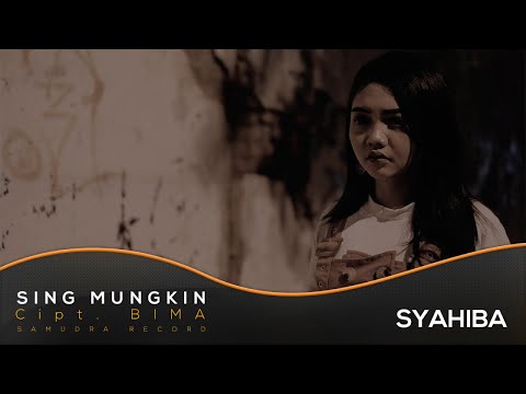 Syahiba Saufa - Sing Mungkin