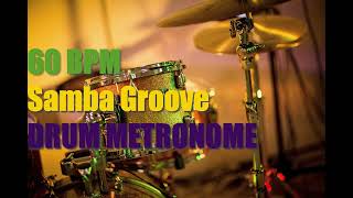Samba Groove - Drum Metronome Loop - 60 BPM