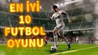 En İyi̇ 10 Futbol Oyunu Top 10 Futbol Oyunları