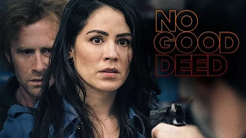 NO GOOD DEED - Trailer (starring Michelle Borth)