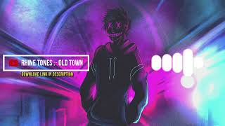 Old Town English Ringtones| Bgm Remix Ringtone| Rhine Ringtones