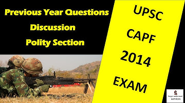 UPSC CAPF AC EXAM 2014 : POLITY QUESTIONS DISCUSSION WITH EXPLAINATION