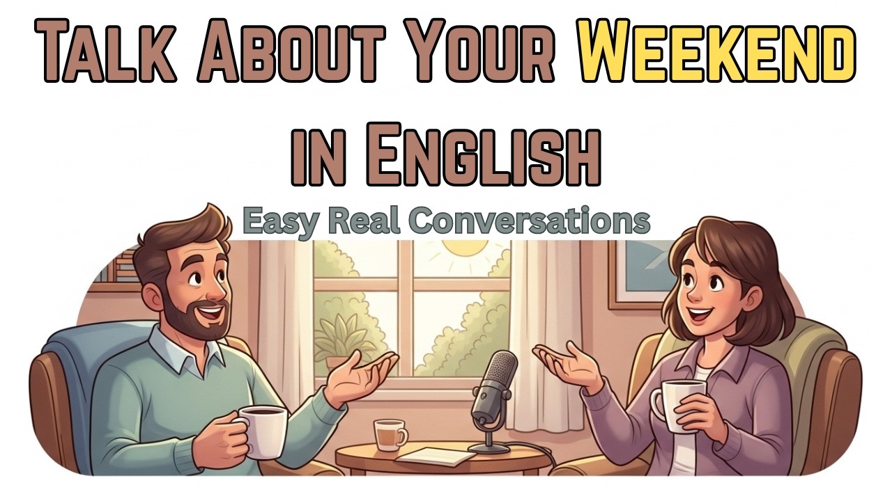 English Podcast For Easy English Conversation | How To Talk About Your Weekend In English | A2-B1