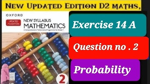 Exercise 14a question 2, d2 updated edition, | probability | ex 14a q2 ,d2 updated edition