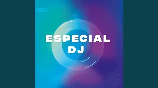 Especial DJ
