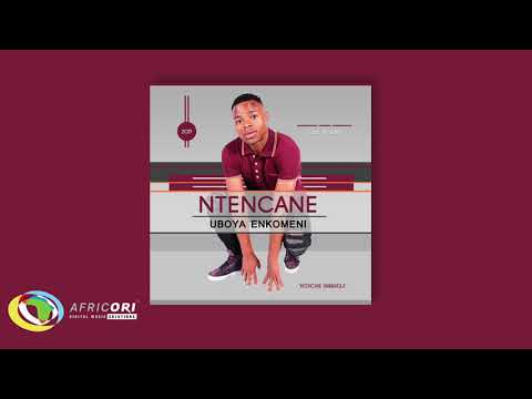 Ntencane - Uboya Enkomeni (Official Audio) #Ntencane