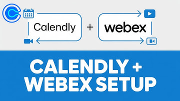How to Host Calendly Meetings with Webex | Step-by-Step Integration Tutorial