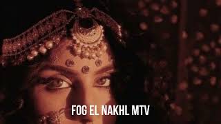 Fog El Nakhl - Mtv Lebanon Arabic Mix