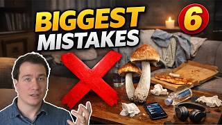 6 Biggest Psilocybin Mistakes That Can Ruin a Trip for Personal Growth