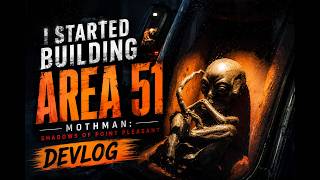 I Started Building AREA 51... | Mothman: Shadows of Point Pleasant Devlog