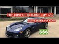 How Much Will it Cost To Build My CORVETTE | Plus Fix LS7 Valve Issue?
