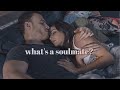 what's a soulmate || eda + serkan