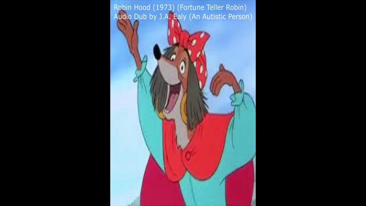 Robin Hood (1973) (Fortune Teller Robin) Audio Dub by J.A. Ealy (An Autistic Person)