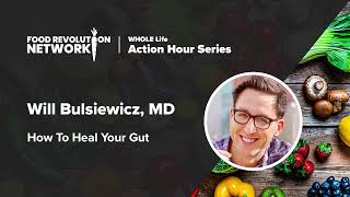 WHOLE Life Action Hour - Will Bulsiewicz - May 24th, 2021