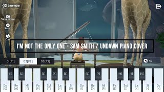 Im Not The Only One - Sam Smith / UNDAWN PIANO COVER