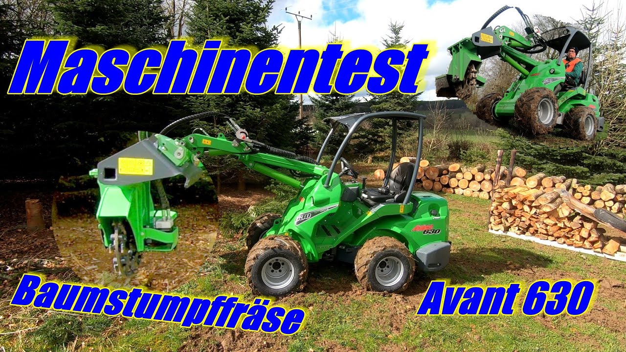 Teil 1 Maschinentest AVANT 630 mit Baumstumpffräse | Was kann das Teil ? Farmvlog 12 in 4K