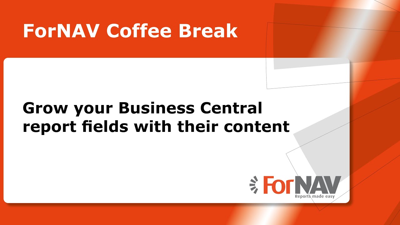 Grow your Business Central report fields with their content