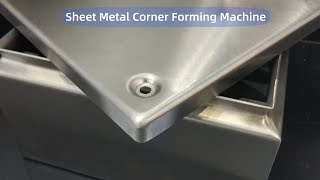 What's the Corner Forming Machine? Why need to Corner Forming Machine for Electrical Cabinet