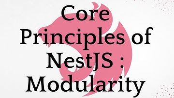 Core Principles of NestJS : Modularity | NestJS Tutorial