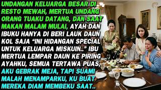 DI UNDANG MAKAN MEWAH DI RESTO OLEH MERTUA❗ ORANG TUAKU DI LEMPAR SAYUR, AKU DI HINA, KU BUAT HANCUR
