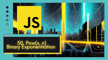 Binary Exponentiation in JavaScript: LeetCode 50. Pow(x, n) with Logarithmic Efficiency