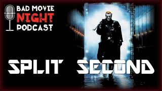 Split Second (1992) - Bad Movie Night Podcast
