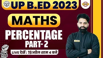 UP B.ED ENTRANCE EXAM 2023 | UP BED MATHS CLASS | PERCENTAGE | UP BED MATHS | BY HAREESH SIR