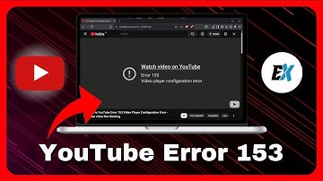 how to fix the YouTube Error 153 – Video Player Configuration Error (Videos Not Playing)