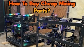 How To Buy CHEAP Mining Rig Parts October 2022
