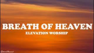 Breath of Heaven (Lyrics) [feat. Tiffany Hudson] | Elevation Worship
