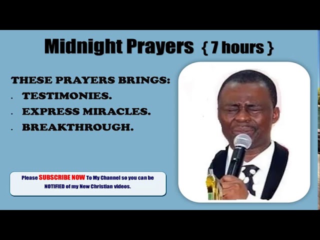 Midnight Prayers / All Night Prayers Non Stop 7 hours -  Dr Olukoya class=