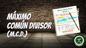 MÁXIMO COMÚN DIVISOR (M.C.D.)