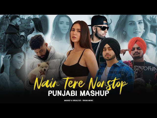 Nain Tere Nonstop Punjabi Mashup | Shubh Ft.Sonam Bajwa | You And Me Nonstop Jukebox 2024 | SHUBH class=