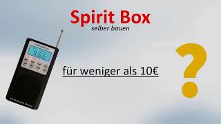 Spirit Box (SB7) DIY  selber bauen für unter 10€?