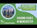 Housing Issues in Manchester | AQA GCSE Geography | Manchester Case Study 4