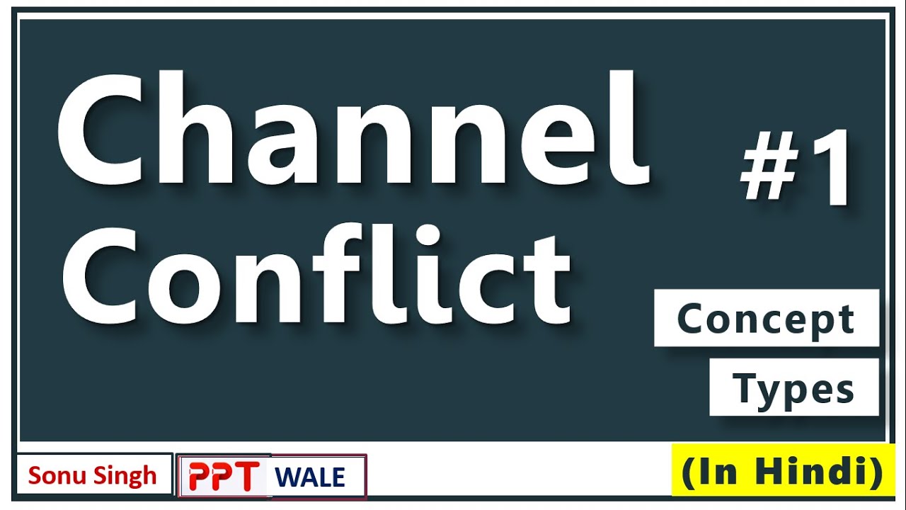 Channel Conflict In Hindi Concept Types Channels Of Distribution Supply Chain Bba Mba Ppt Youtube