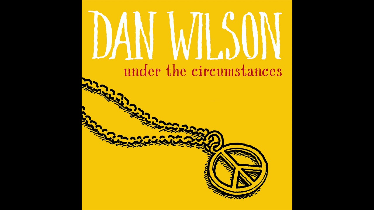 Under The Circumstances Youtube