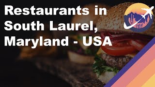 Restaurants in South Laurel, Maryland - USA