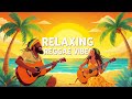 Caribbean Island Music 2026 🌊 Reggae for Relax