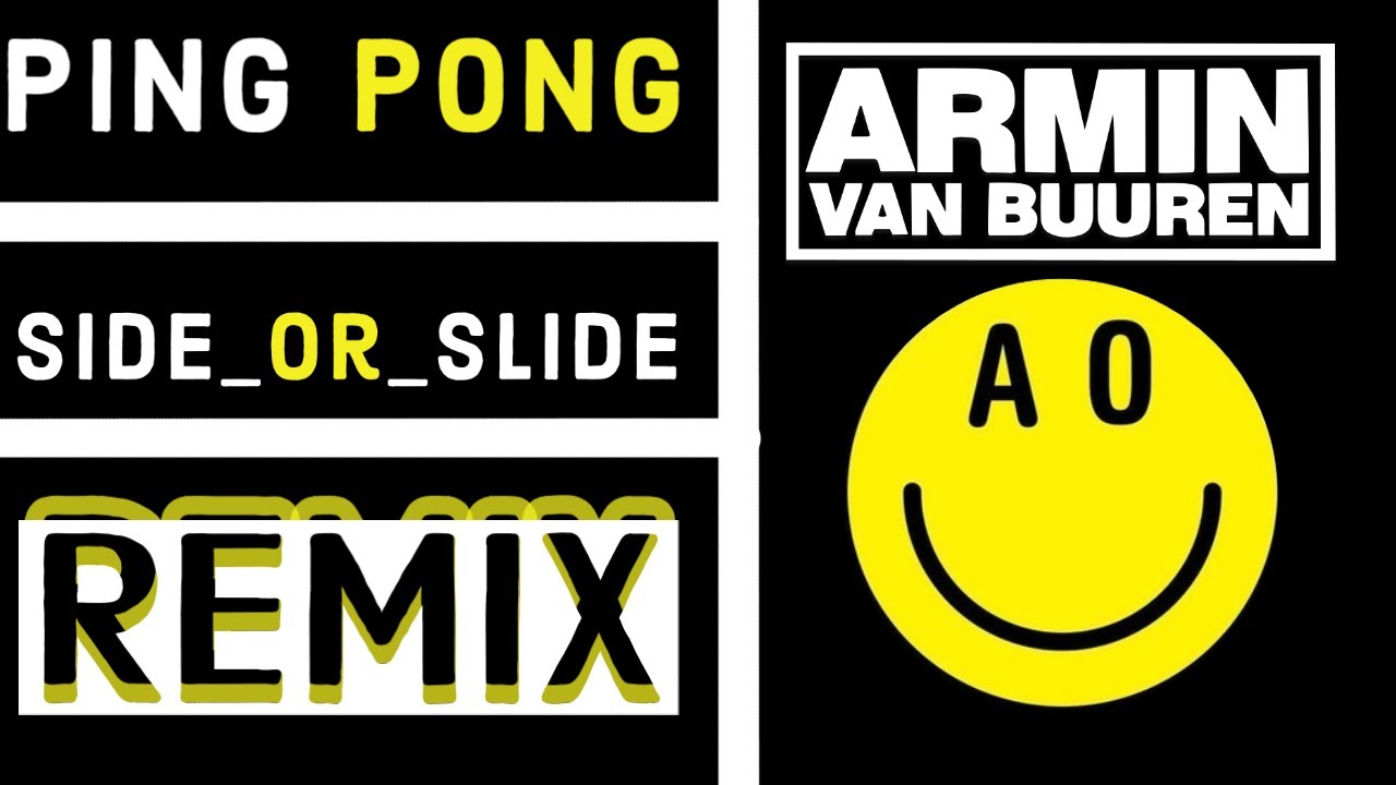 Armin Van Buuren Ping Pong Original Mix Armin van Buuren - Ping Pong-(side_or_slide)-Remix 🎶🔥 - YouTube